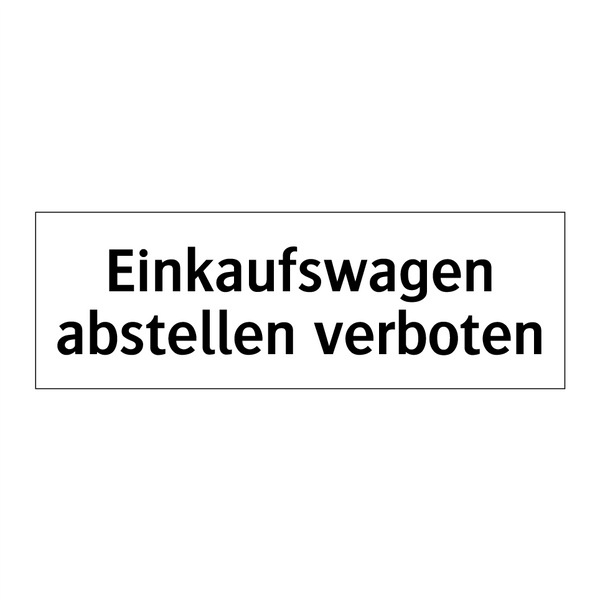 Einkaufswagen abstellen verboten
