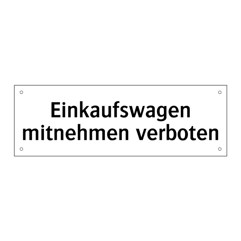 Einkaufswagen mitnehmen verboten