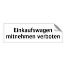 Einkaufswagen mitnehmen verboten