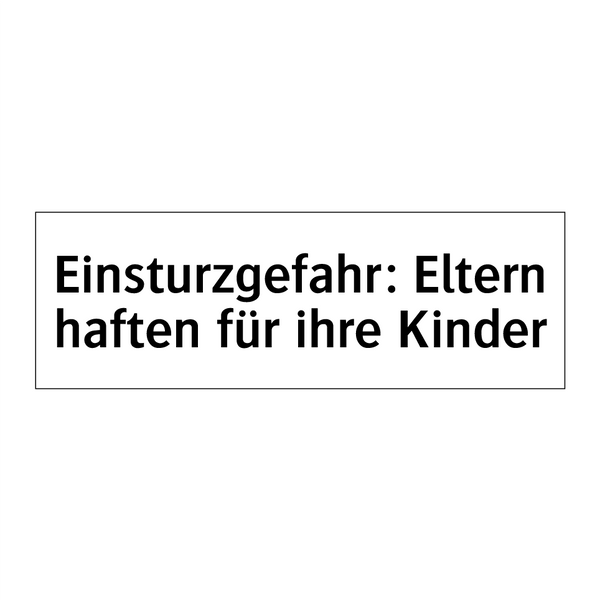 Einsturzgefahr: Eltern haften für ihre Kinder