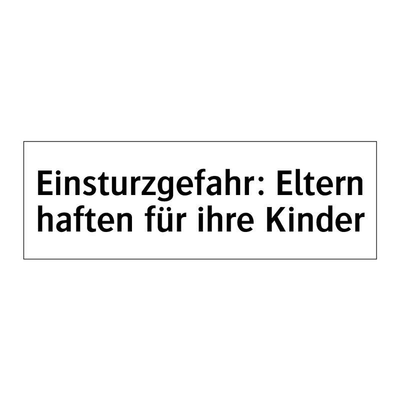 Einsturzgefahr: Eltern haften für ihre Kinder