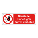 Baustelle: Unbefugter Zutritt verboten