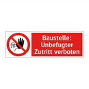 Baustelle: Unbefugter Zutritt verboten