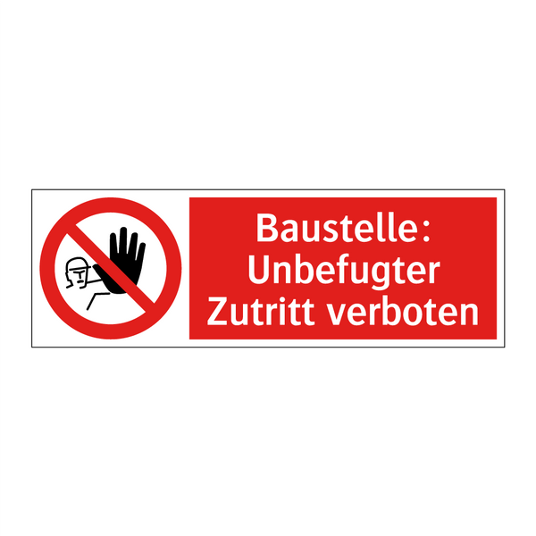 Baustelle: Unbefugter Zutritt verboten