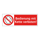 Bedienung mit Kette verboten!