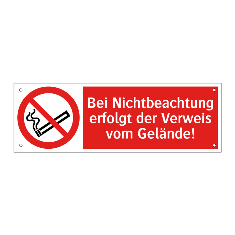Bei Nichtbeachtung erfolgt der Verweis vom Gelände!