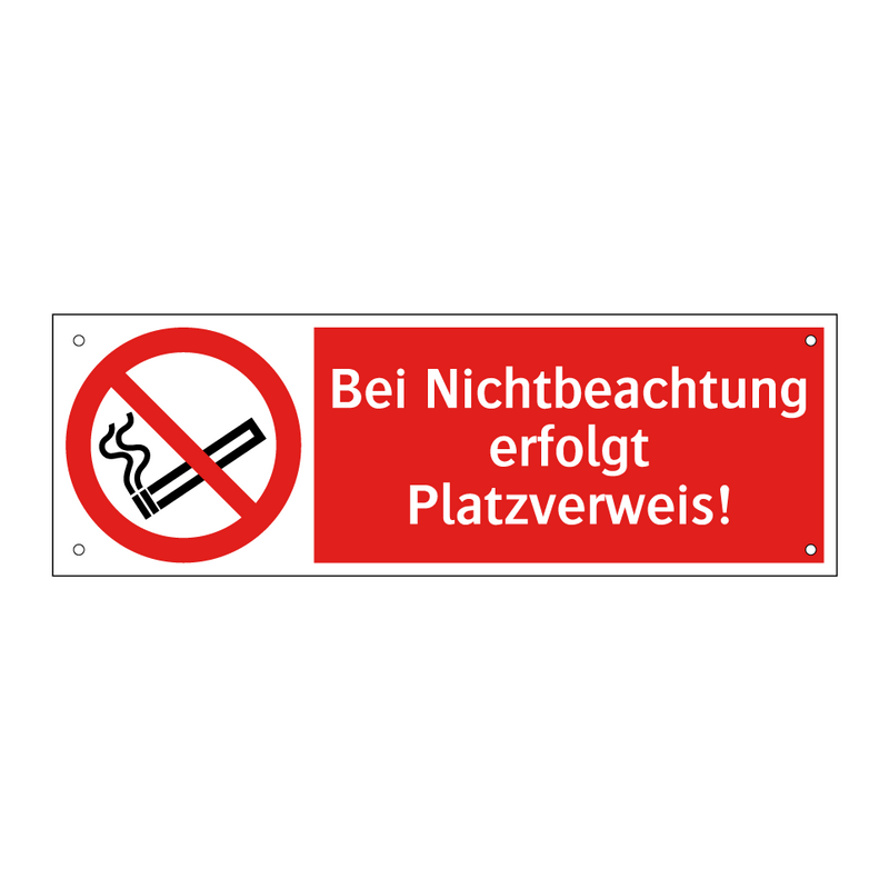 Bei Nichtbeachtung erfolgt Platzverweis!