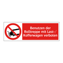 Benutzen der Rolltreppe mit Last-/ Kofferwagen verboten