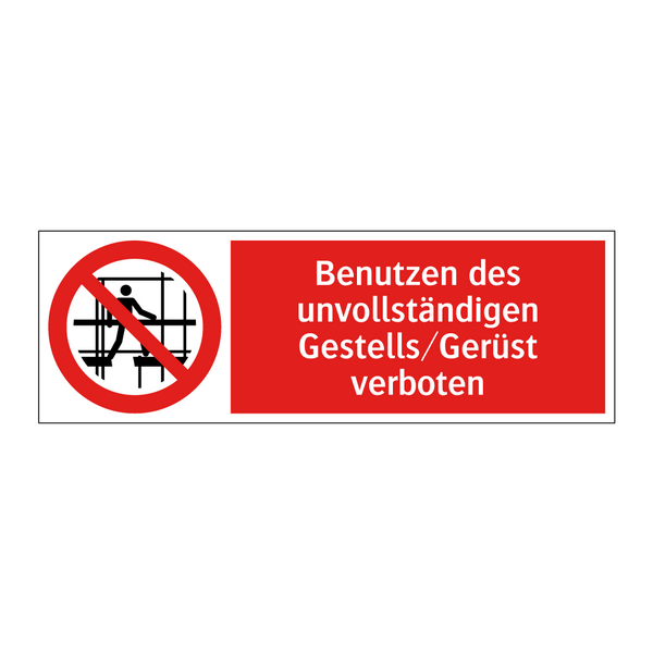 Benutzen des unvollständigen Gestells/Gerüst verboten
