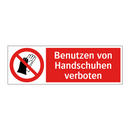 Benutzen von Handschuhen verboten