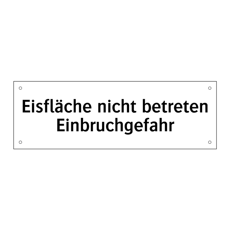 Eisfläche nicht betreten Einbruchgefahr