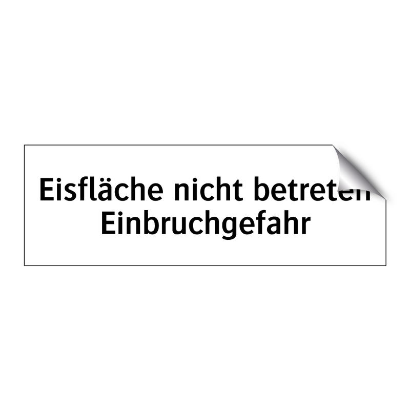 Eisfläche nicht betreten Einbruchgefahr