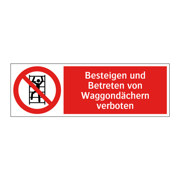 Besteigen und Betreten von Waggondächern verboten