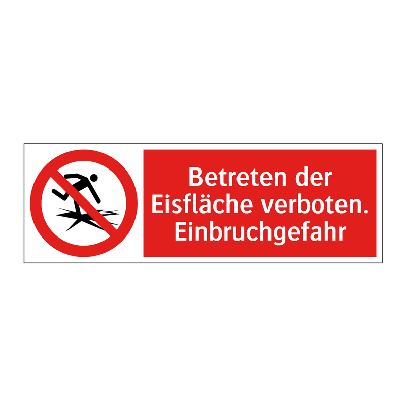 Betreten der Eisfläche verboten. Einbruchgefahr