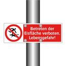 Betreten der Eisfläche verboten. Lebensgefahr!