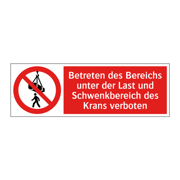 Betreten des Bereichs unter der Last und Schwenkbereich des Krans verboten