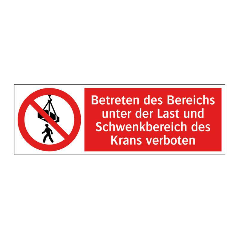 Betreten des Bereichs unter der Last und Schwenkbereich des Krans verboten