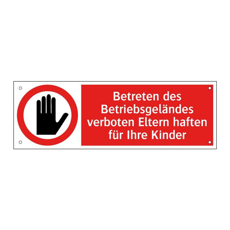 Betreten des Betriebsgeländes verboten Eltern haften für Ihre Kinder