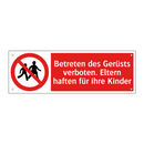 Betreten des Gerüsts verboten. Eltern haften für ihre Kinder