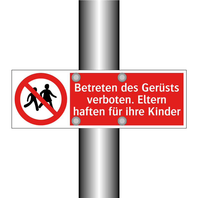 Betreten des Gerüsts verboten. Eltern haften für ihre Kinder
