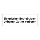 Elektrischer Betriebsraum Unbefugt Zutritt verboten