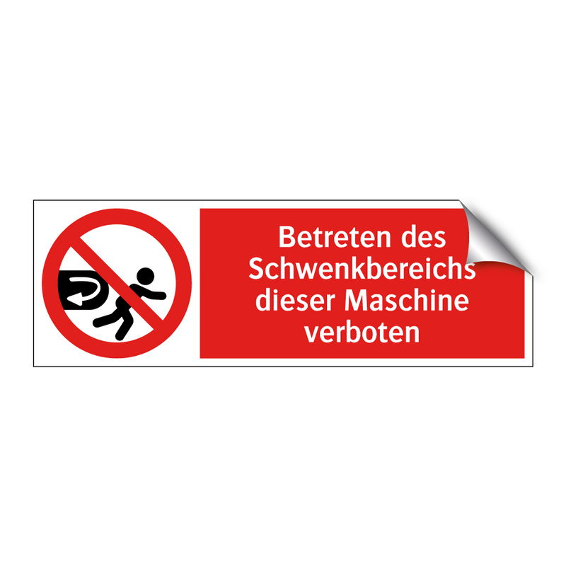 Betreten des Schwenkbereichs dieser Maschine verboten