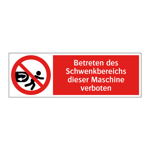 Betreten des Schwenkbereichs dieser Maschine verboten