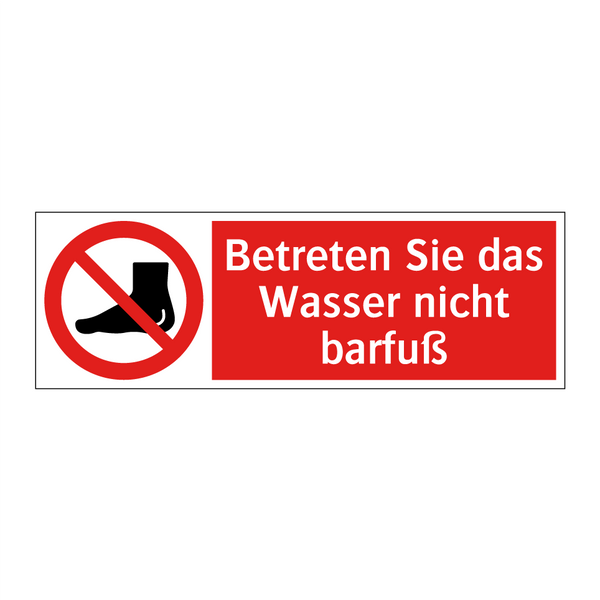 Betreten Sie das Wasser nicht barfuß