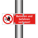 Betreten und befahren verboten!