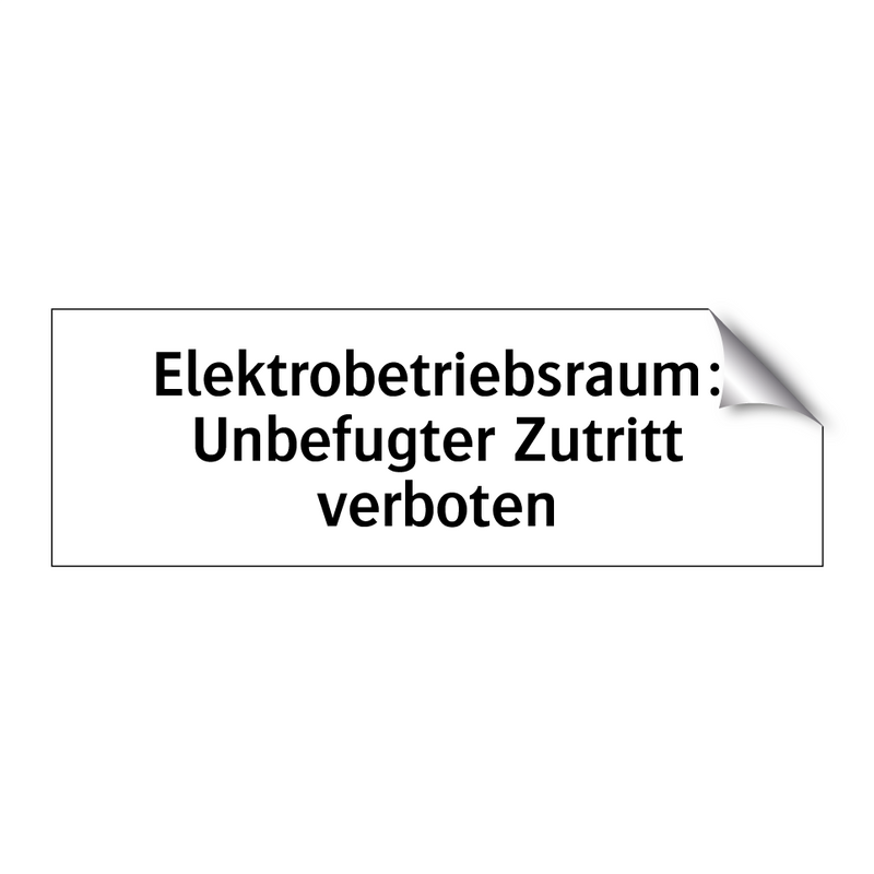 Elektrobetriebsraum: Unbefugter Zutritt verboten