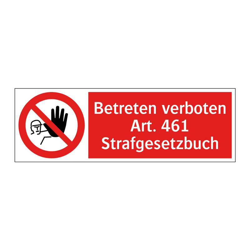 Betreten verboten Art. 461 Strafgesetzbuch