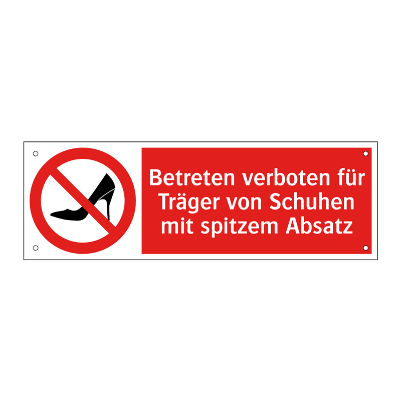 Betreten verboten für Träger von Schuhen mit spitzem Absatz