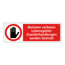 Betreten verboten Lebensgefahr Zuwiderhandlungen werden bestraft
