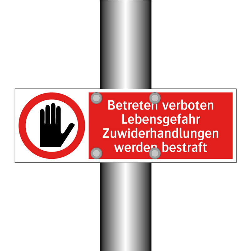 Betreten verboten Lebensgefahr Zuwiderhandlungen werden bestraft