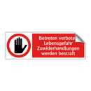 Betreten verboten Lebensgefahr Zuwiderhandlungen werden bestraft