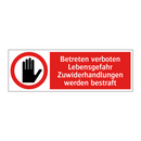 Betreten verboten Lebensgefahr Zuwiderhandlungen werden bestraft