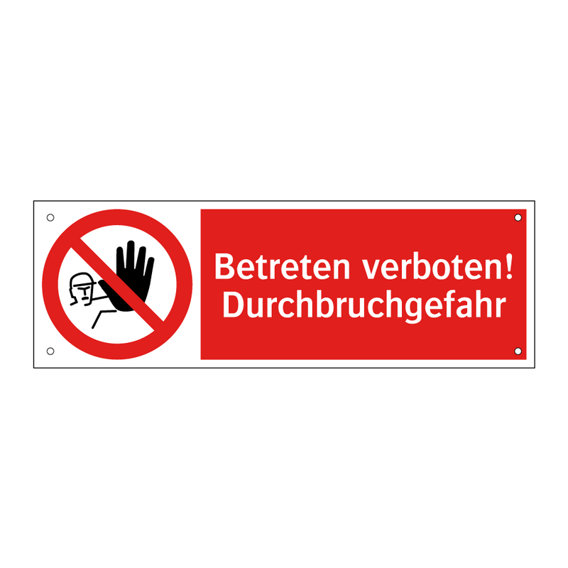 Betreten verboten! Durchbruchgefahr