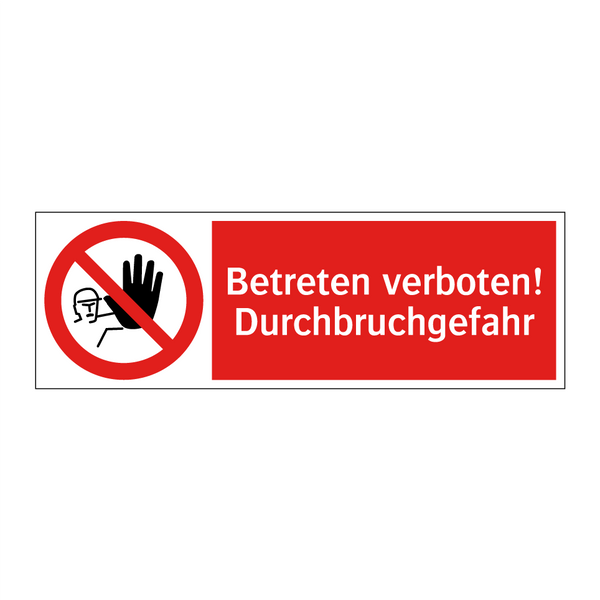 Betreten verboten! Durchbruchgefahr