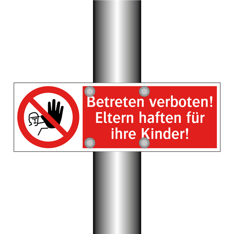Betreten verboten! Eltern haften für ihre Kinder!