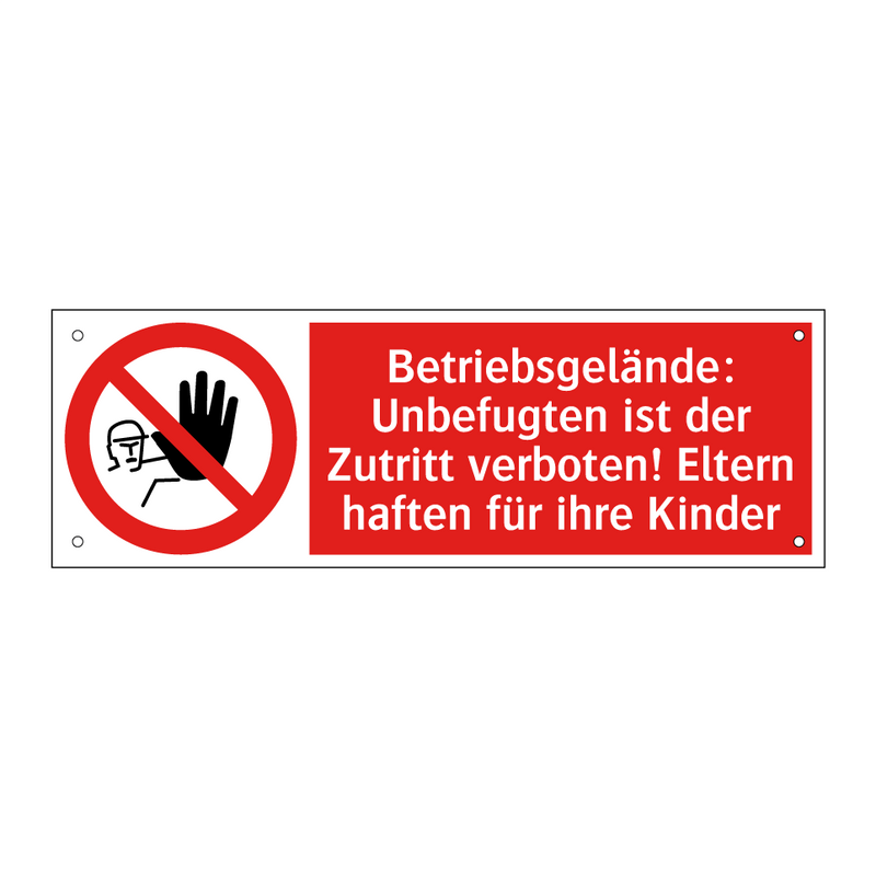 Betriebsgelände: Unbefugten ist der Zutritt verboten! Eltern haften für ihre Kinder