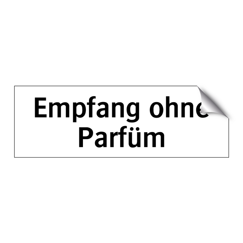 Empfang ohne Parfüm