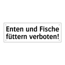 Enten und Fische füttern verboten!