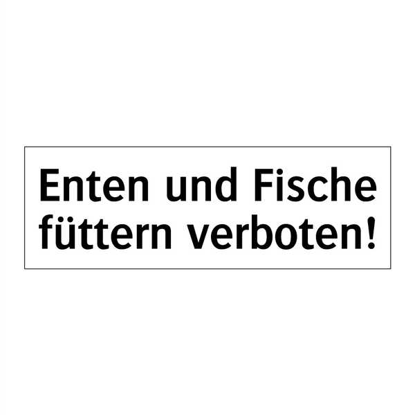 Enten und Fische füttern verboten!