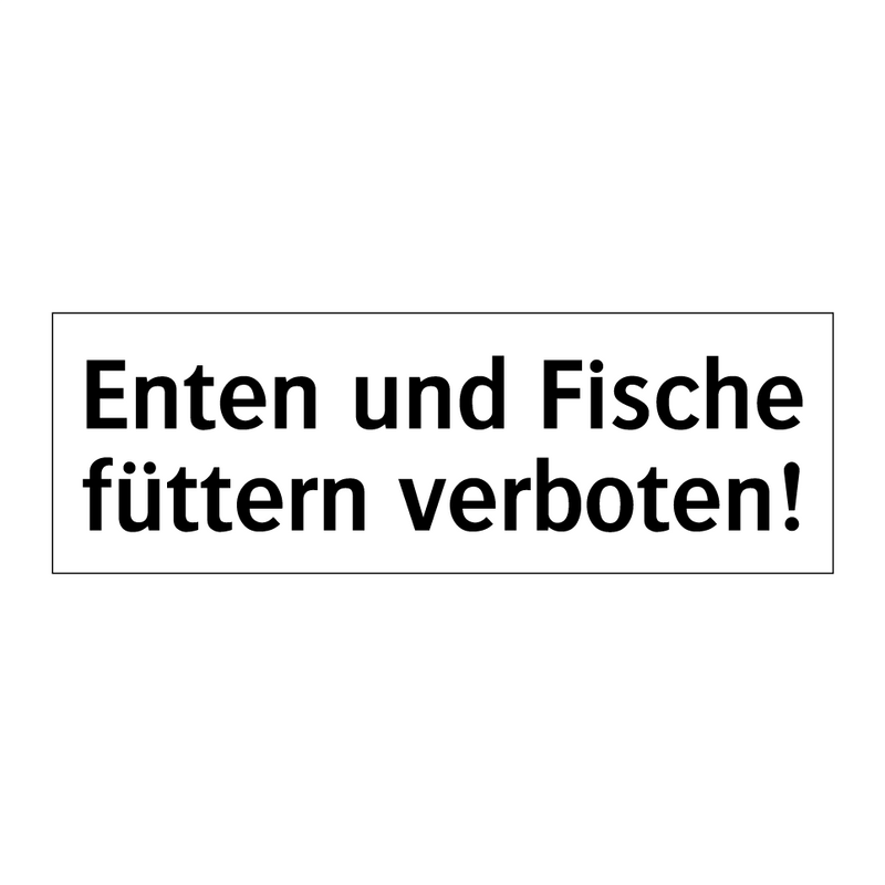 Enten und Fische füttern verboten!