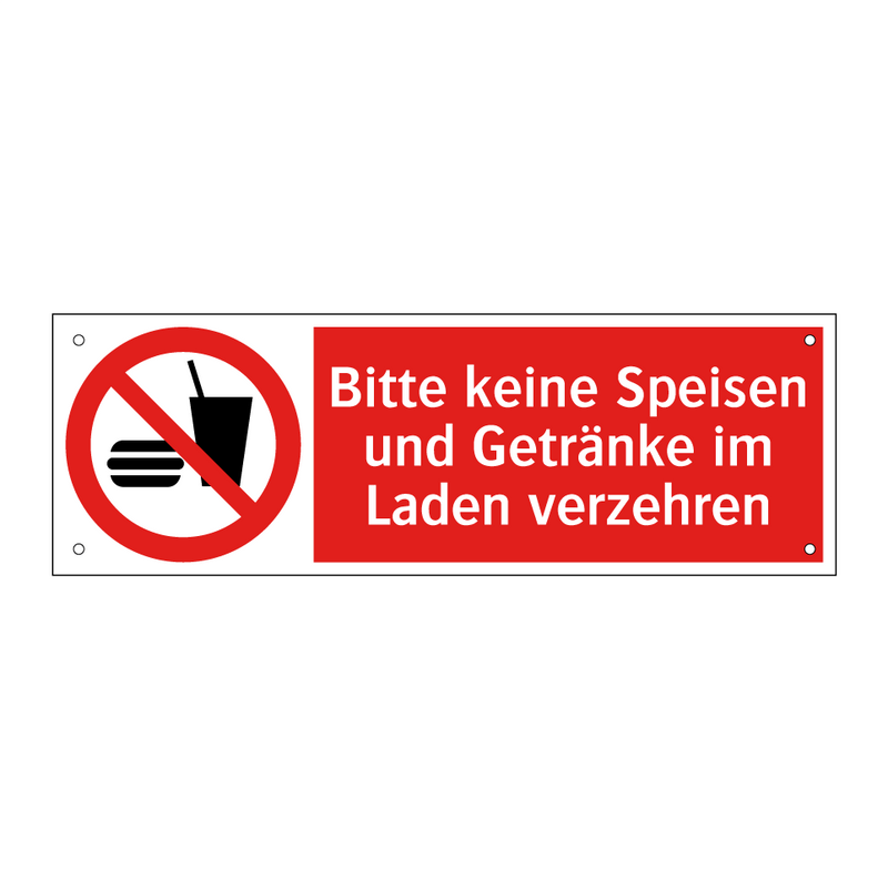 Bitte keine Speisen und Getränke im Laden verzehren