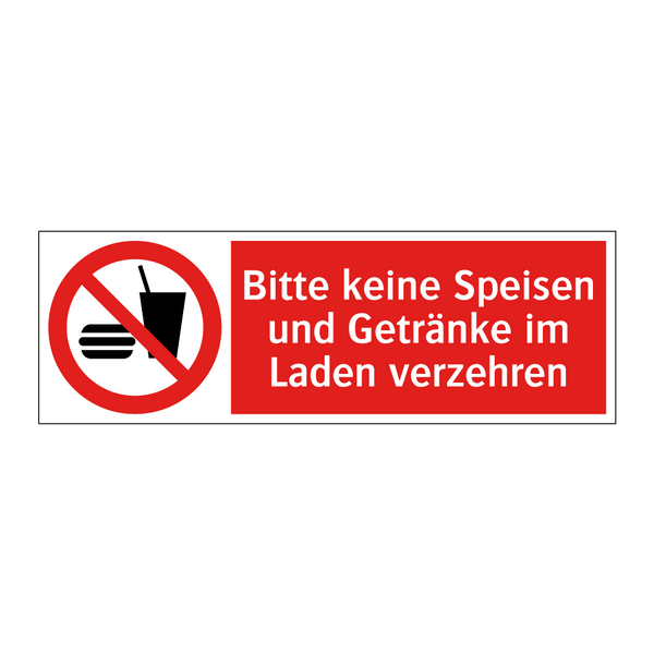 Bitte keine Speisen und Getränke im Laden verzehren