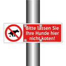 Bitte lassen Sie Ihre Hunde hier nicht koten!