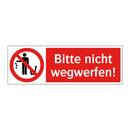 Bitte nicht wegwerfen!