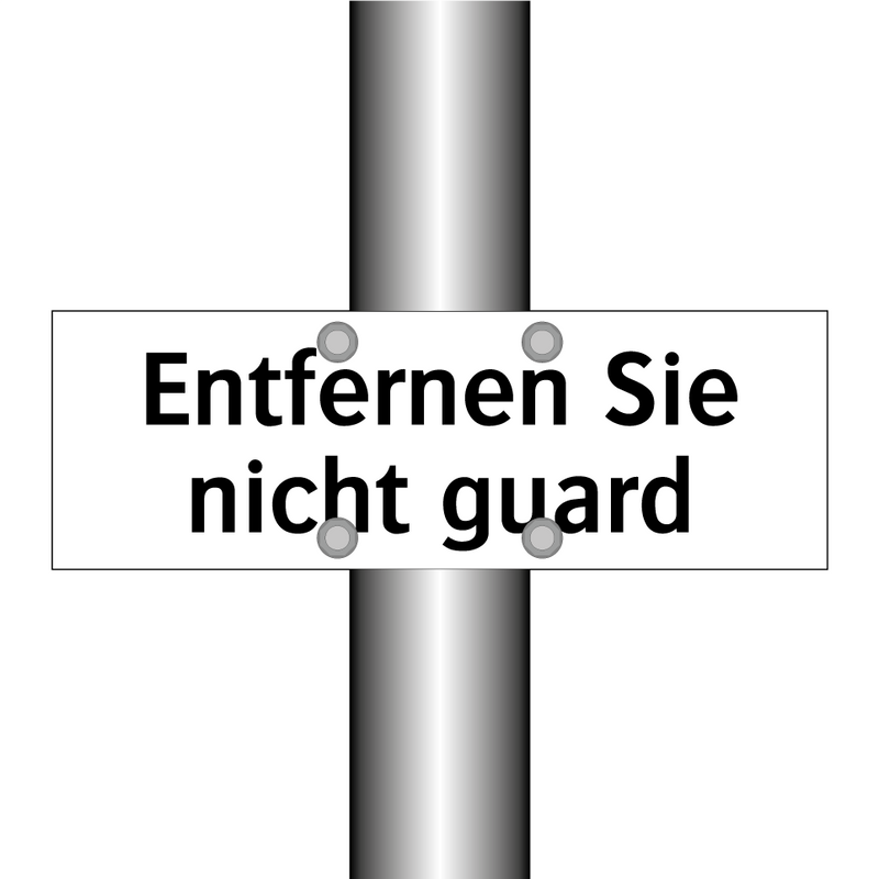 Entfernen Sie nicht guard