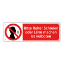 Bitte Ruhe! Schreien oder Lärm machen ist verboten